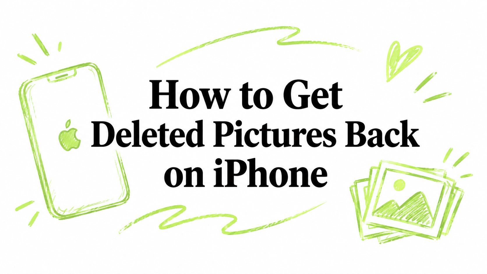 How to Get Deleted Pictures Back on iPhone