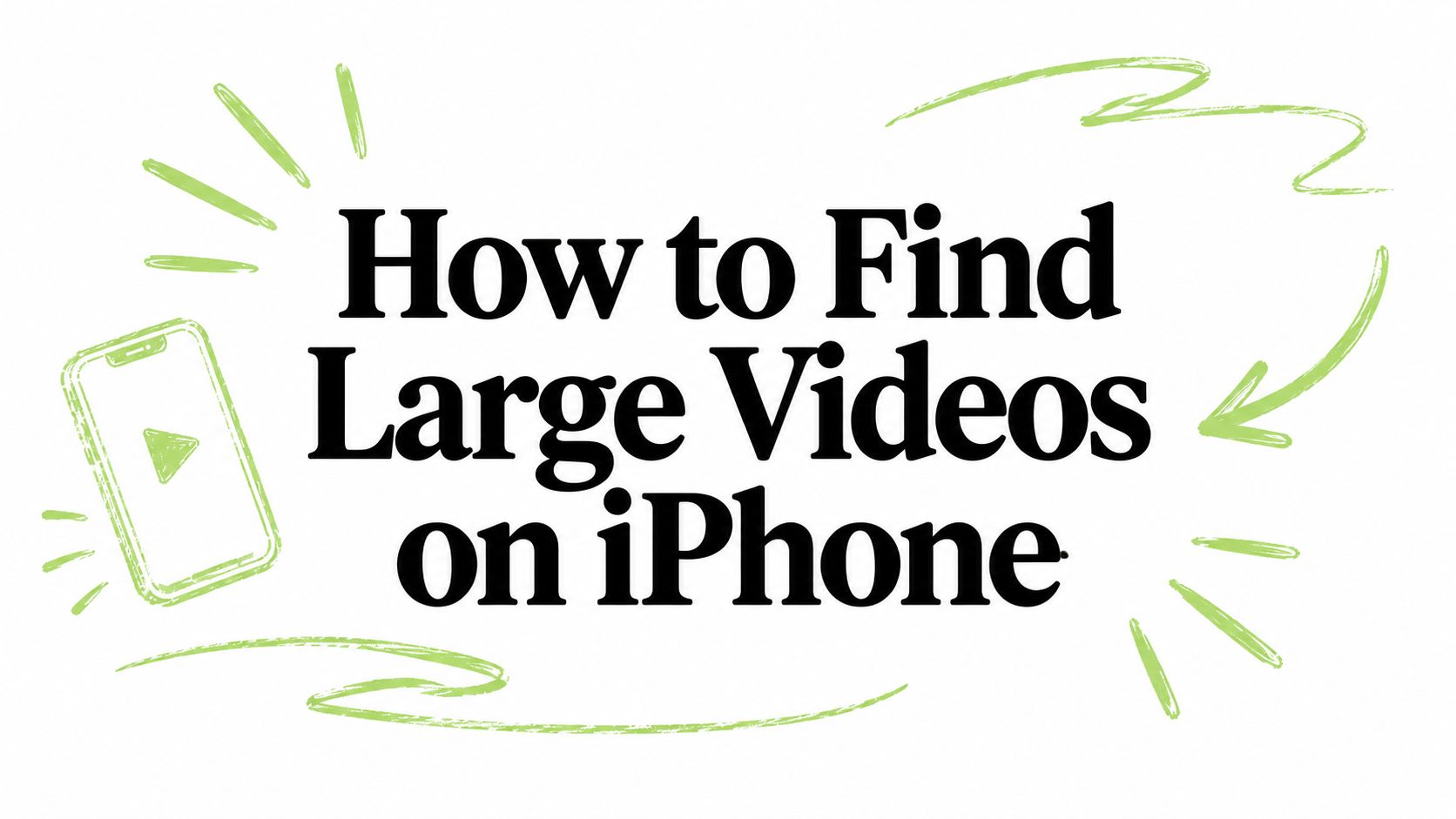 How to Find Large Videos on iPhone